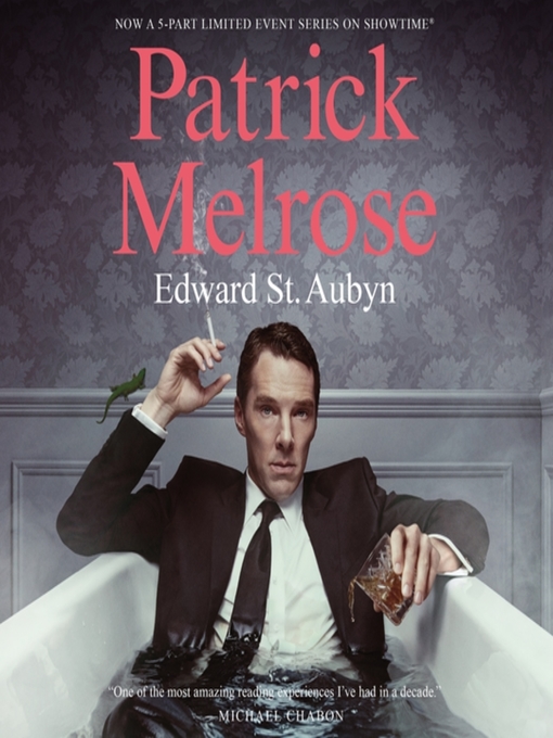 Title details for The Complete Patrick Melrose Novels by Edward St. Aubyn - Available